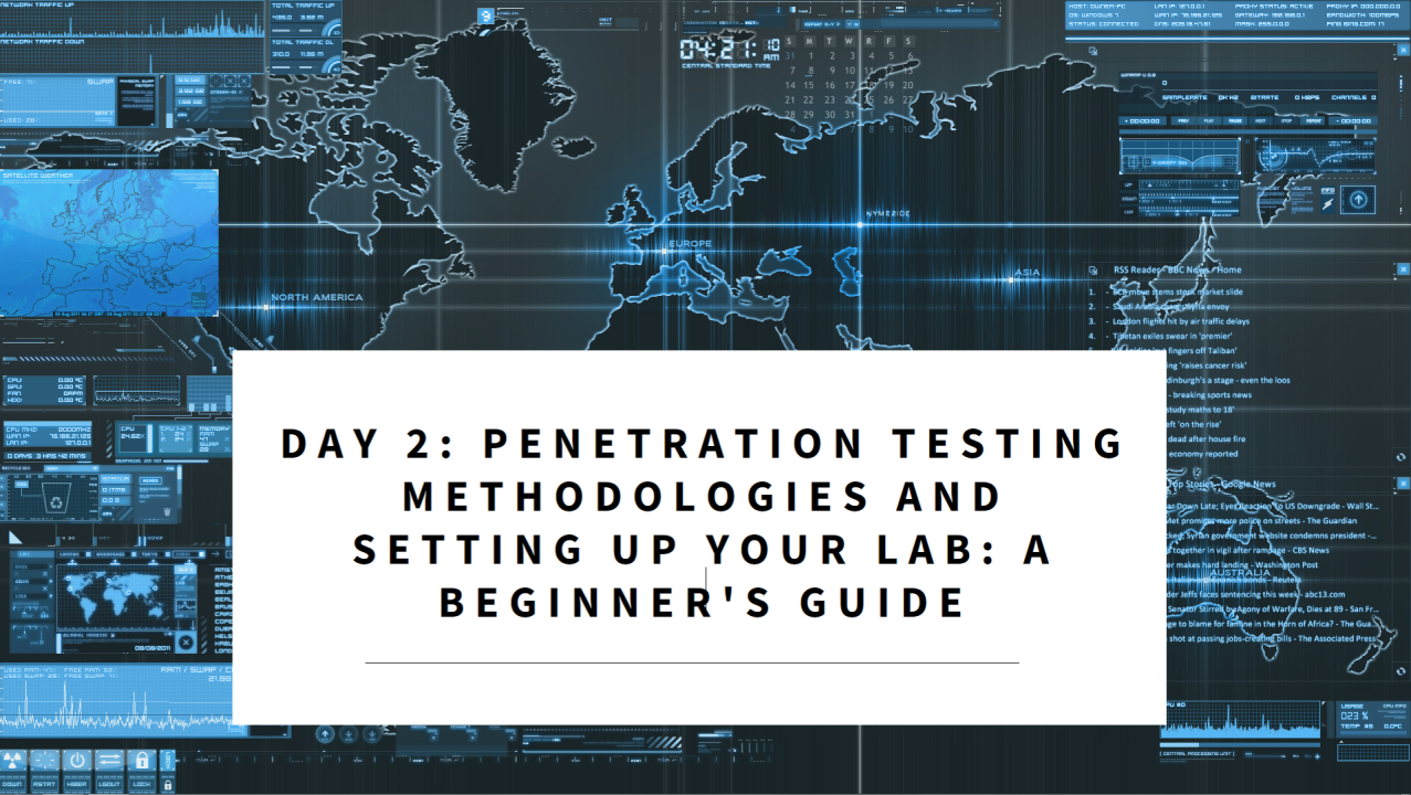 Day 2: Penetration Testing Methodologies And Setting Up Your Lab: A ...