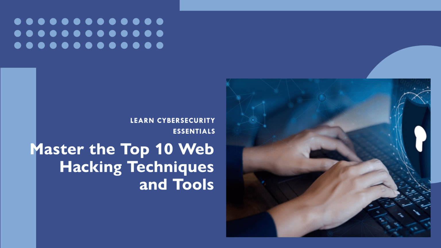 Use Hacking Tools Cybersecurity Essentials: Understanding and Utilizing Top 10 Web ...